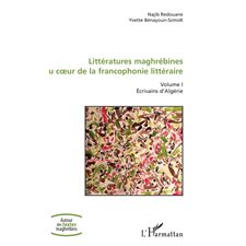 Littératures maghrébines au coeur de la francophonie littéraire