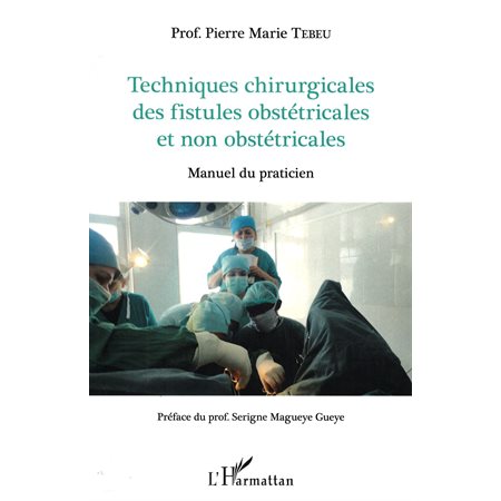 Techniques chirurgicales des fistules obstétricales et non obstétricales