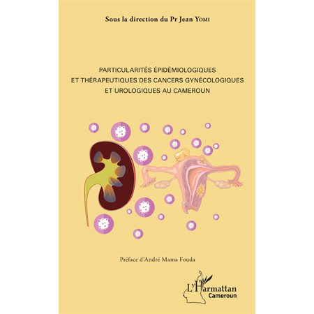 Particularités épidémiologiques et thérapeutiques des cancers gynécologiques et urologiques au Camer