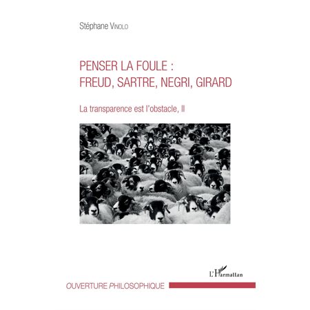 Penser la foule : Freud, Sartre, Negri, Girard