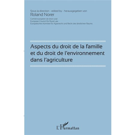 Aspects du droit de la famille et du droit de l'environnement dans l'agriculture