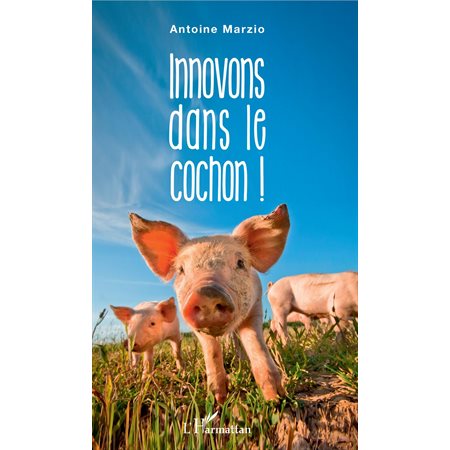 Innovons dans le cochon !