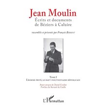 Jean Moulin, Écrits et documents de Béziers à Caluire