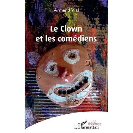 Le clown et les comédiens