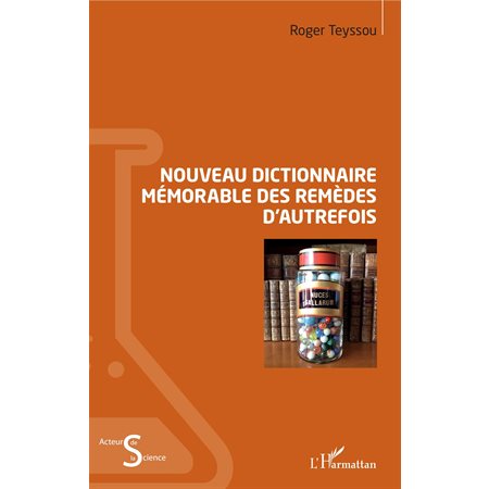 Nouveau dictionnaire mémorable des remèdes d'autrefois