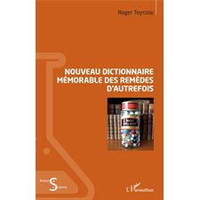 Nouveau dictionnaire mémorable des remèdes d'autrefois