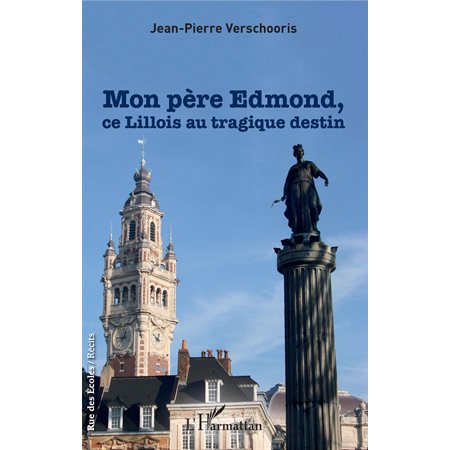 Mon père Edmond, ce Lillois au tragique destin