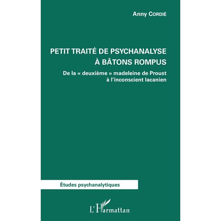 Petit traité de psychanalyse à batons rompus