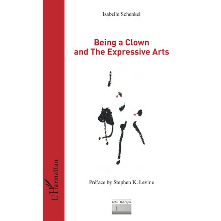 Being a Clown and The Expressive Arts