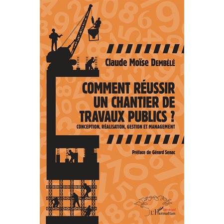 Comment réussir un chantier de travaux publics ?