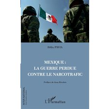 Mexique : la guerre perdue contre le narcotrafic