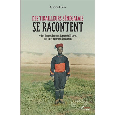 Des tirailleurs sénégalais se racontent