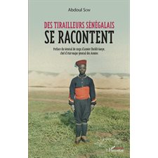 Des tirailleurs sénégalais se racontent