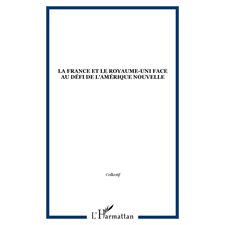 France et le royaume-uni face au défi de l'amérique nouvelle