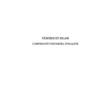 Femmes et islam l'impératif universel d'