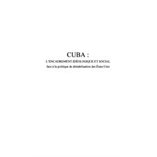 Cuba: l'encadrement idéologique et socia