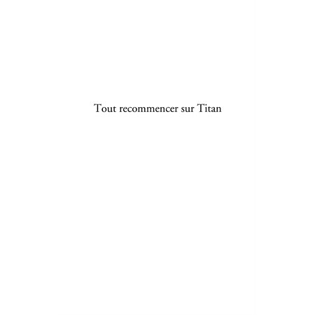 Tout recommencer sur titan