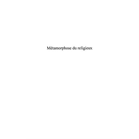 Métamorphoses du religieux