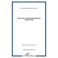 Rwanda l'enfer des règles implicites