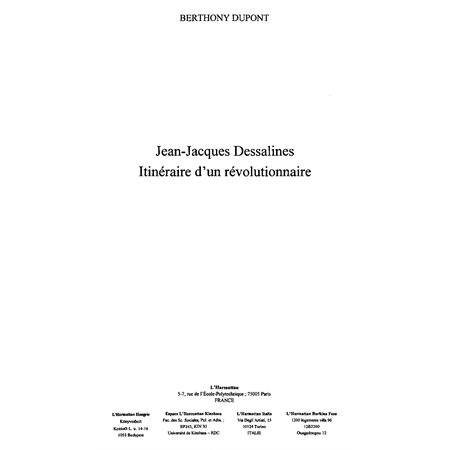 Jean-jacques Dessalines : Itinéraire d'un révolutionnaire