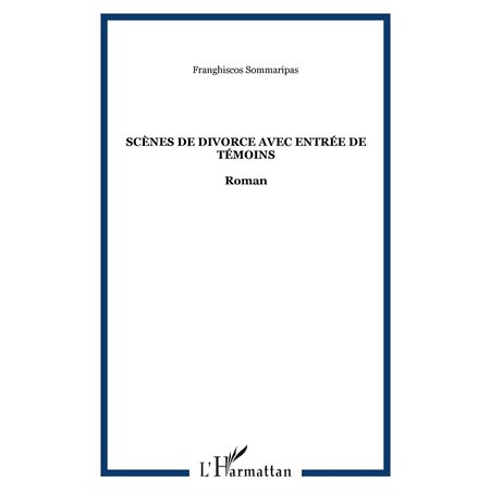 Scènes de divorce avec entrede témoins