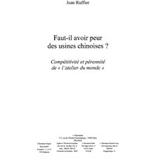 Faut-il avoir peur des usineschinoises