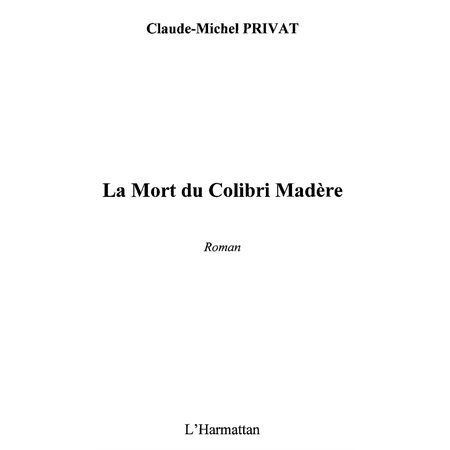 Mort du colibri madère