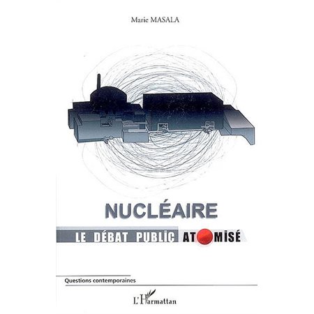 Nucléaire le débat public atomisé