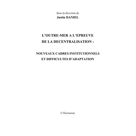 Outre-mer à l'épreuve de la décentralisa