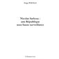 Nicolas sarkozy. une république sous hau