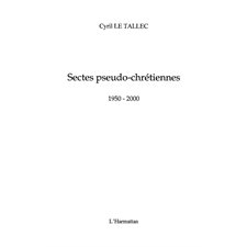 Sectes pseudo-chrétiennes 1950-2000