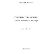 Empreinte familiale transfert transmission transagir