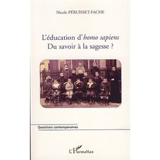 éducation d'homo sapiens du savoir à la sagesse