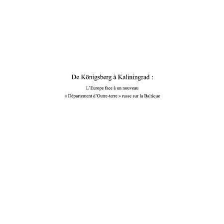 De Königsberg à Kaliningrad-l'Europe...