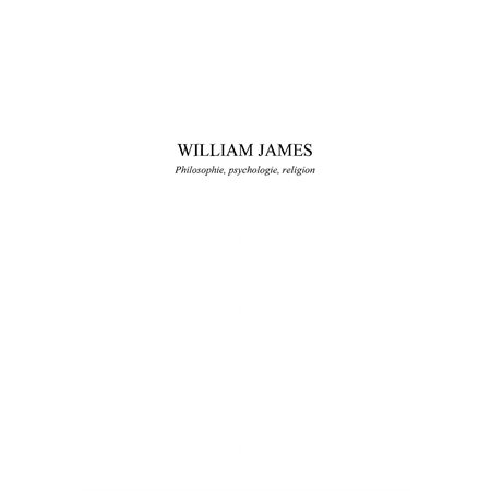 William james - philosophie, psychologie