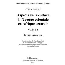 Aspects de la culture à l’époque coloniale en Afrique centrale volume 8