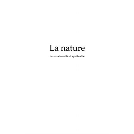 Nature entre rationalité et spritualité