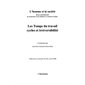 Temps du travail cycles et irréversibili