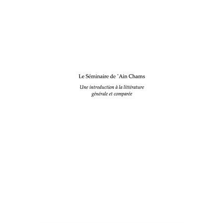 Le séminaire de 'Ain Chams : Une introduction à la littérature générale et comparée