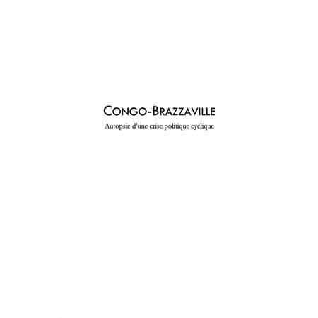 Congo-brazzaville autopsie d'une crise p