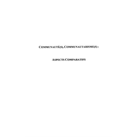 Communauté(s), communautarisme(s): aspects comparatifs