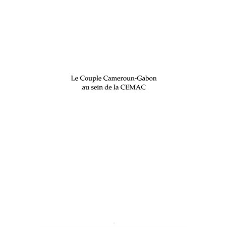 Le couple cameroun-gabon au sein de la cemac