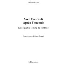 Avec Foucault, après Foucault - Disséquer la société de contrôle