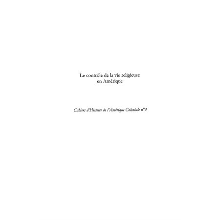 Le contrôle de la vie religieuse en Amérique