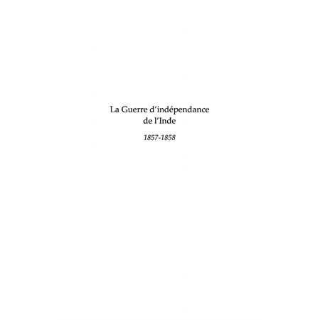 La guerre d'indépendance de l'inde - 1857-1858