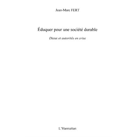 Eduquer pour une société durable - dieux et autoritÃcs en