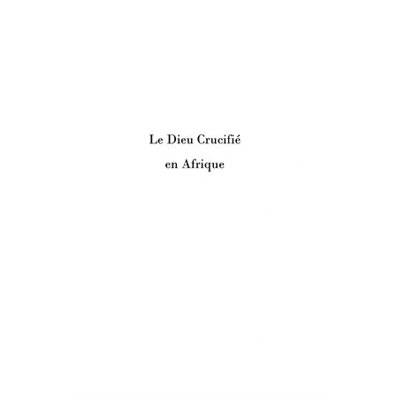 Le dieu crucifié en Afrique