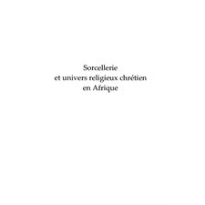 Sorcellerie et univers religieux chrétien en afrique