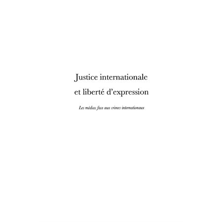 Justice internationale et liberté d'expression - les médias