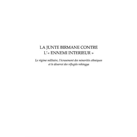 La junte birmane contre "l'ennemi intérieur" - le régime mil